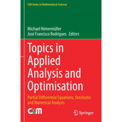 Topics in Applied Analysis and Optimisation: Partial Differential Equations, Stochastic and Numerical Analysis