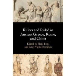 Rulers and Ruled in Ancient Greece, Rome, and China