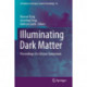 Illuminating Dark Matter: Proceedings of a Simons Symposium