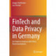 FinTech and Data Privacy in Germany: An Empirical Analysis with Policy Recommendations