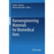 Nanoengineering Materials for Biomedical Uses