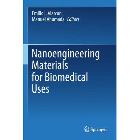 Nanoengineering Materials for Biomedical Uses