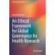 An Ethical Framework for Global Governance for Health Research