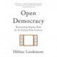 Open Democracy: Reinventing Popular Rule for the Twenty-First Century