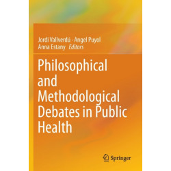 Philosophical and Methodological Debates in Public Health