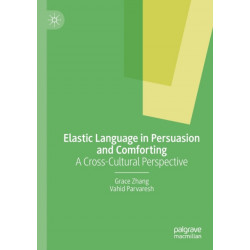 Elastic Language in Persuasion and Comforting: A Cross-Cultural Perspective