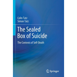 The Sealed Box of Suicide: The Contexts of Self-Death