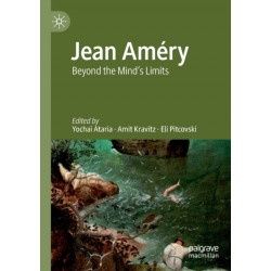 Jean Amery: Beyond the Mind's Limits