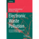 Electronic Waste Pollution: Environmental Occurrence and Treatment Technologies
