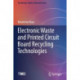 Electronic Waste and Printed Circuit Board Recycling Technologies