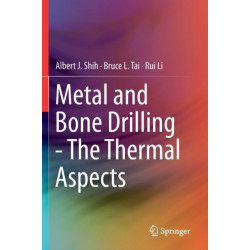 Metal and Bone Drilling - The Thermal Aspects