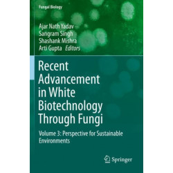 Recent Advancement in White Biotechnology Through Fungi: Volume 3: Perspective for Sustainable Environments