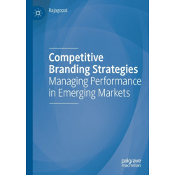Competitive Branding Strategies: Managing Performance in Emerging Markets