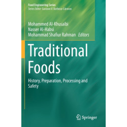 Traditional Foods: History, Preparation, Processing and Safety