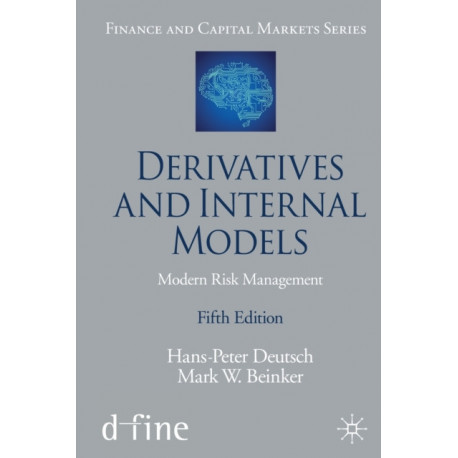 Derivatives and Internal Models: Modern Risk Management