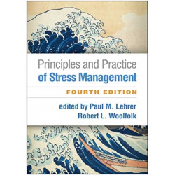 Principles and Practice of Stress Management, Fourth Edition