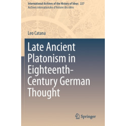 Late Ancient Platonism in Eighteenth-Century German Thought
