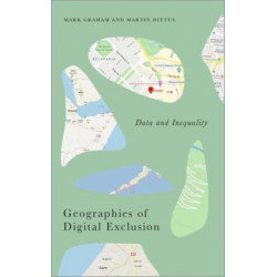 Geographies of Digital Exclusion: Data and Inequality