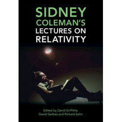 Sidney Coleman's Lectures on Relativity