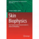 Skin Biophysics: From Experimental Characterisation to Advanced Modelling