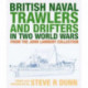British Naval Trawlers and Drifters in Two World Wars: From The John Lambert Collection