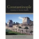 Constantinople: Archaeology of a Byzantine Megapolis