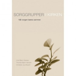 Sorggrupper i kirken: Når sorgen bæres sammen