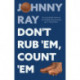 Don't Rub 'Em, Count 'Em