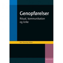 Genopførelser: Ritual, kommunikation og kirke