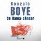 Se llama cáncer