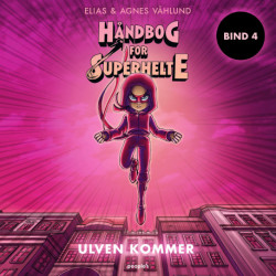 Håndbog for superhelte 4: Ulven kommer