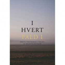 I hvert fald I: Første tekstrække i vielses- og begravelsestaler