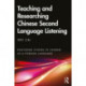 Teaching and Researching Chinese Second Language Listening