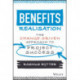 Benefits Realisation: The Change-Driven Approach to Project Success