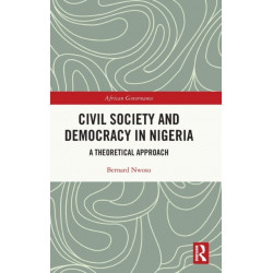 Civil Society and Democracy in Nigeria: A Theoretical Approach