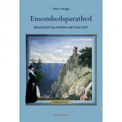 Ensomhedsparathed: Eksistentialismens aktualitet