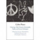 Cyber Peace: Charting a Path Toward a Sustainable, Stable, and Secure Cyberspace