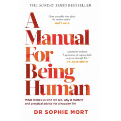 A Manual for Being Human: THE SUNDAY TIMES BESTSELLER