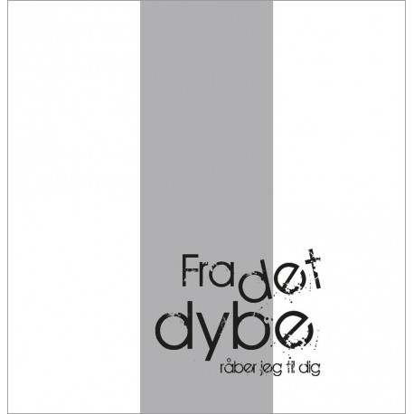 Fra det dybe råber jeg til dig