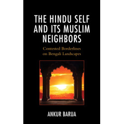 The Hindu Self and Its Muslim Neighbors: Contested Borderlines on Bengali Landscapes