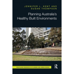 Planning Australia’s Healthy Built Environments