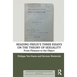 Reading Freud’s Three Essays on the Theory of Sexuality: From Pleasure to the Object