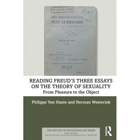 Reading Freud’s Three Essays on the Theory of Sexuality: From Pleasure to the Object