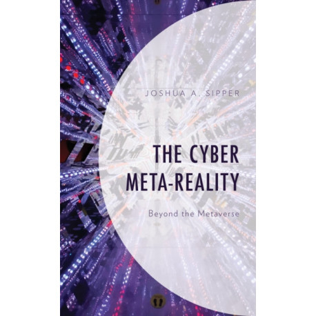 The Cyber Meta-Reality: Beyond the Metaverse
