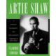 Artie Shaw: A Musical Biography and Discography