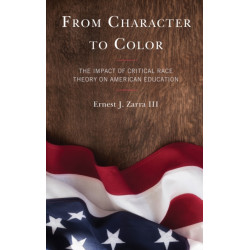 From Character to Color: The Impact of Critical Race Theory on American Education
