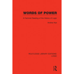 Words of Power: A Feminist Reading of the History of Logic