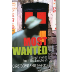 Most Wanted: Street Stories from the Caribbean
