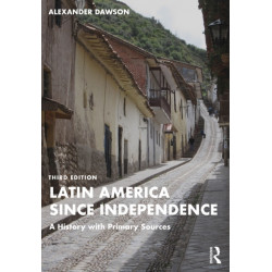Latin America since Independence: A History with Primary Sources