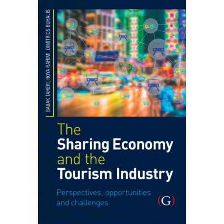 The Sharing Economy and the Tourism Industry: Perspectives, Opportunities and Challenges